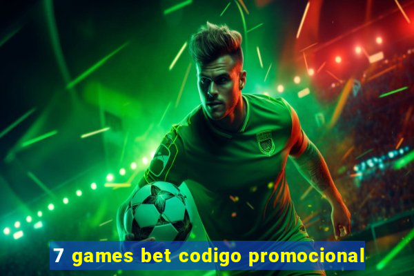 7 games bet codigo promocional